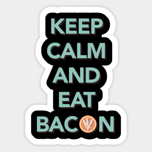 Keep Calm and Eat Bacon Tee Tshirt Sticker